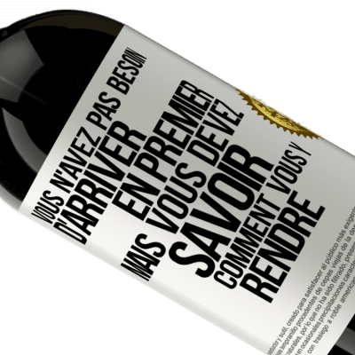 Expressions Uniques et Personnelles. «Vous n'avez pas besoin d'arriver en premier, mais vous devez savoir comment vous y rendre» Édition Premium MBS® Réserve