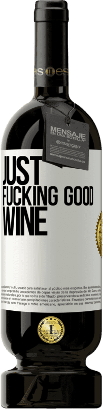 49,95 € 送料無料 | 赤ワイン プレミアム版 MBS® 予約する Just fucking good wine ホワイトラベル. カスタマイズ可能なラベル 予約する 12 月 収穫 2014 Tempranillo