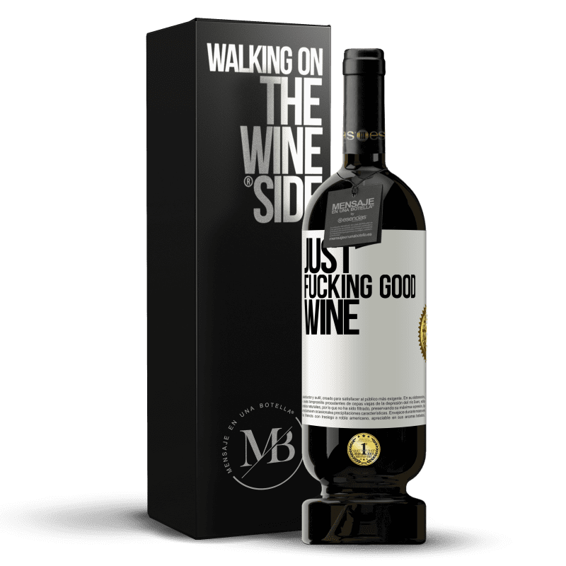 49,95 € Free Shipping | Red Wine Premium Edition MBS® Reserve Just fucking good wine White Label. Customizable label Reserve 12 Months Harvest 2014 Tempranillo