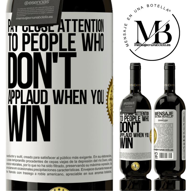29,95 € Free Shipping | Red Wine Premium Edition MBS® Reserva Pay close attention to people who don't applaud when you win White Label. Customizable label Reserva 12 Months Harvest 2014 Tempranillo