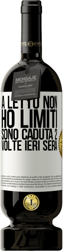 49,95 € Spedizione Gratuita | Vino rosso Edizione Premium MBS® Riserva A letto non ho limiti. Sono caduta 2 volte ieri sera Etichetta Bianca. Etichetta personalizzabile Riserva 12 Mesi Raccogliere 2016 Tempranillo