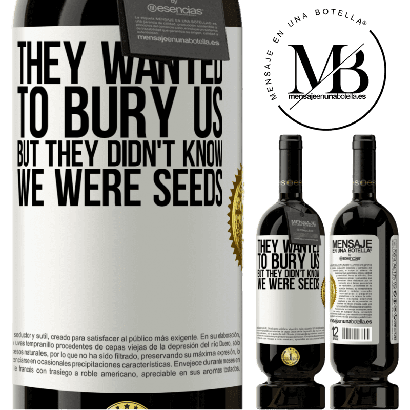29,95 € Free Shipping | Red Wine Premium Edition MBS® Reserva They wanted to bury us. But they didn't know we were seeds White Label. Customizable label Reserva 12 Months Harvest 2014 Tempranillo