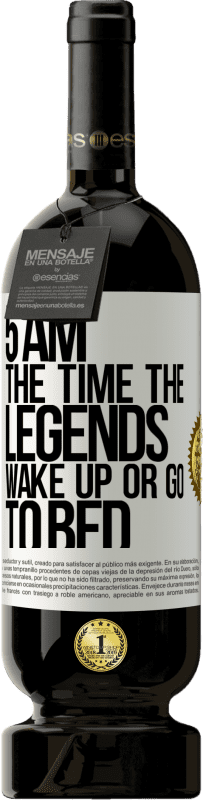 49,95 € | Red Wine Premium Edition MBS® Reserve 5 AM. The time the legends wake up or go to bed White Label. Customizable label Reserve 12 Months Harvest 2014 Tempranillo