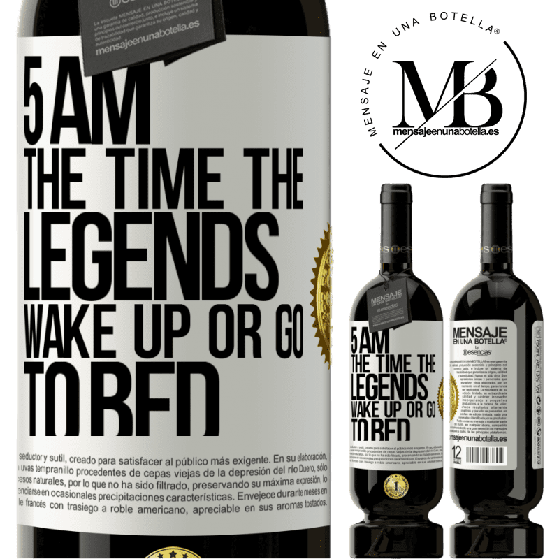 49,95 € Free Shipping | Red Wine Premium Edition MBS® Reserve 5 AM. The time the legends wake up or go to bed White Label. Customizable label Reserve 12 Months Harvest 2015 Tempranillo