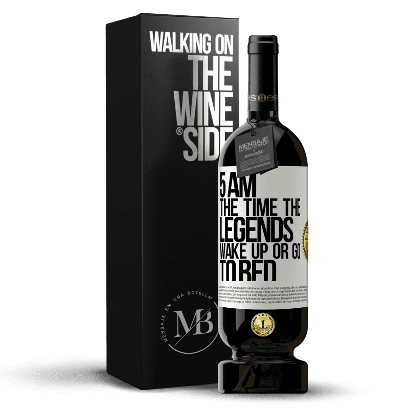 49,95 € Free Shipping | Red Wine Premium Edition MBS® Reserve 5 AM. The time the legends wake up or go to bed White Label. Customizable label Reserve 12 Months Harvest 2014 Tempranillo