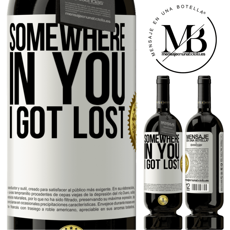 29,95 € Free Shipping | Red Wine Premium Edition MBS® Reserva Somewhere in you I got lost White Label. Customizable label Reserva 12 Months Harvest 2014 Tempranillo
