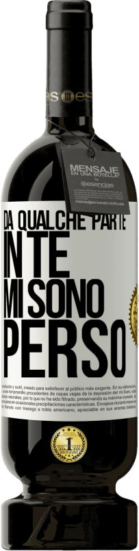 49,95 € Spedizione Gratuita | Vino rosso Edizione Premium MBS® Riserva Da qualche parte in te mi sono perso Etichetta Bianca. Etichetta personalizzabile Riserva 12 Mesi Raccogliere 2015 Tempranillo