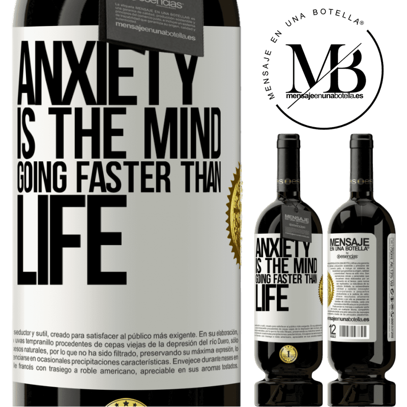 29,95 € Free Shipping | Red Wine Premium Edition MBS® Reserva Anxiety is the mind going faster than life White Label. Customizable label Reserva 12 Months Harvest 2014 Tempranillo