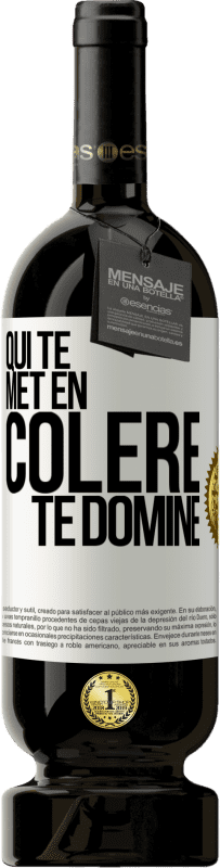 49,95 € Envoi gratuit | Vin rouge Édition Premium MBS® Réserve Qui te met en colère te domine Étiquette Blanche. Étiquette personnalisable Réserve 12 Mois Récolte 2016 Tempranillo