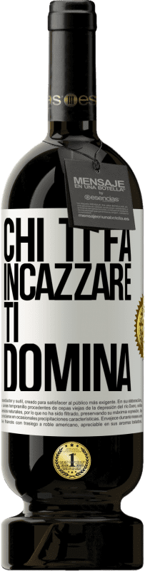 49,95 € | Vino rosso Edizione Premium MBS® Riserva Chi ti fa incazzare, ti domina Etichetta Bianca. Etichetta personalizzabile Riserva 12 Mesi Raccogliere 2014 Tempranillo