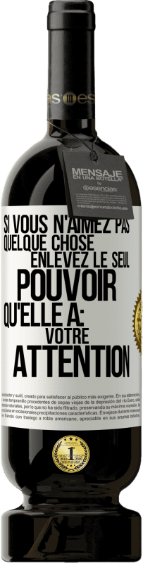 49,95 € Envoi gratuit | Vin rouge Édition Premium MBS® Réserve Si vous n'aimez pas quelque chose enlevez le seul pouvoir qu'elle a: votre attention Étiquette Blanche. Étiquette personnalisable Réserve 12 Mois Récolte 2015 Tempranillo