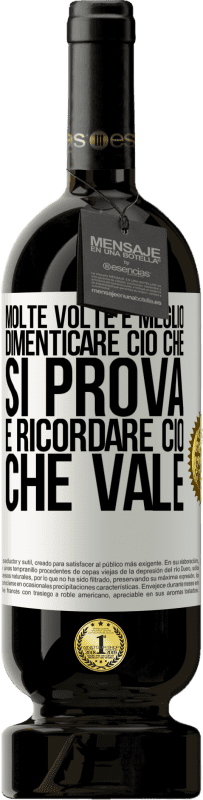 49,95 € Spedizione Gratuita | Vino rosso Edizione Premium MBS® Riserva Molte volte è meglio dimenticare ciò che si prova e ricordare ciò che vale Etichetta Bianca. Etichetta personalizzabile Riserva 12 Mesi Raccogliere 2014 Tempranillo