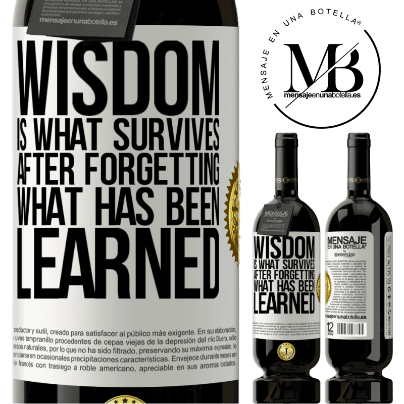 29,95 € Free Shipping | Red Wine Premium Edition MBS® Reserva Wisdom is what survives after forgetting what has been learned White Label. Customizable label Reserva 12 Months Harvest 2014 Tempranillo