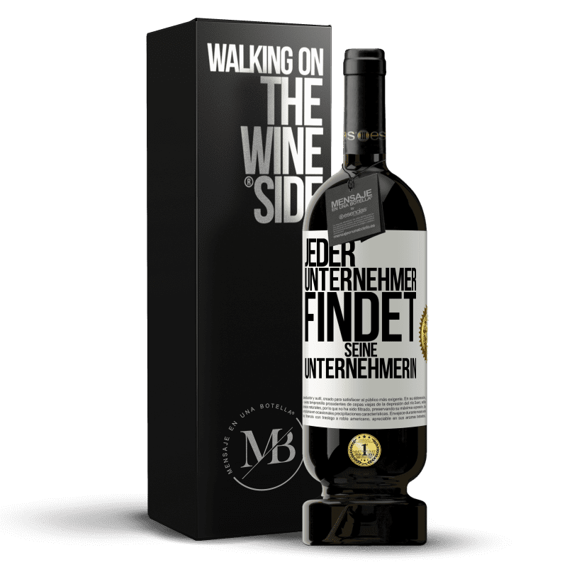 49,95 € Kostenloser Versand | Rotwein Premium Ausgabe MBS® Reserve Jeder Unternehmer findet seine Unternehmerin Weißes Etikett. Anpassbares Etikett Reserve 12 Monate Ernte 2016 Tempranillo