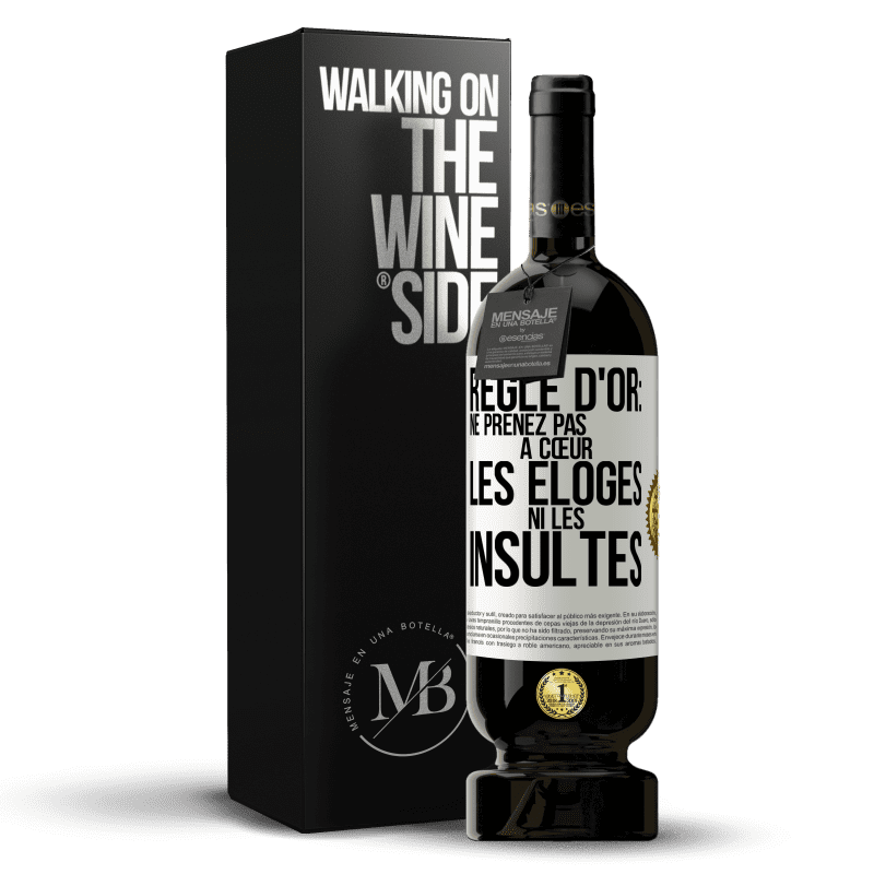 49,95 € Envoi gratuit | Vin rouge Édition Premium MBS® Réserve Règle d'or: ne prenez pas à cœur les éloges ni les insultes Étiquette Blanche. Étiquette personnalisable Réserve 12 Mois Récolte 2015 Tempranillo