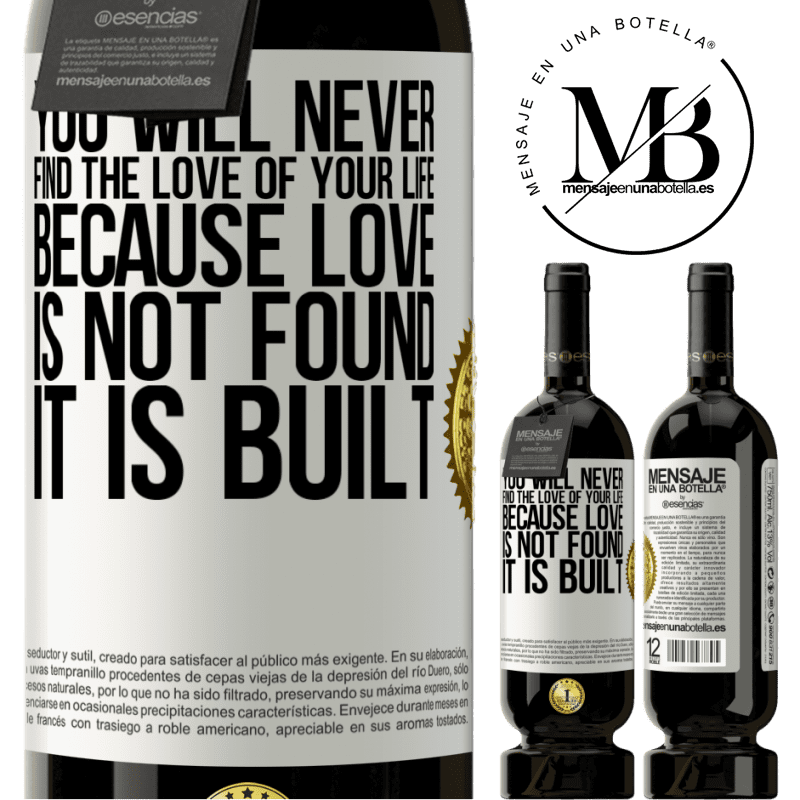 29,95 € Free Shipping | Red Wine Premium Edition MBS® Reserva You will never find the love of your life. Because love is not found, it is built White Label. Customizable label Reserva 12 Months Harvest 2014 Tempranillo
