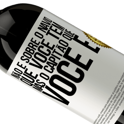 Expressões Únicas e Pessoais. «Não é sobre o navio que você tem, mas o capitão que você é» Edição Premium MBS® Reserva