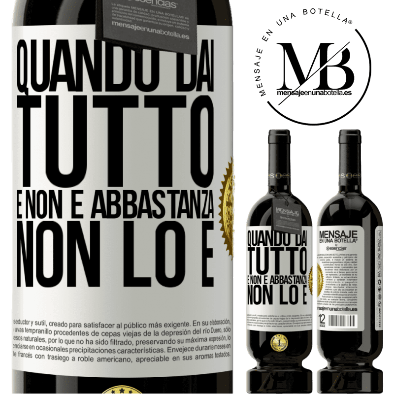 49,95 € Spedizione Gratuita | Vino rosso Edizione Premium MBS® Riserva Quando dai tutto e non è abbastanza, non lo è Etichetta Bianca. Etichetta personalizzabile Riserva 12 Mesi Raccogliere 2014 Tempranillo