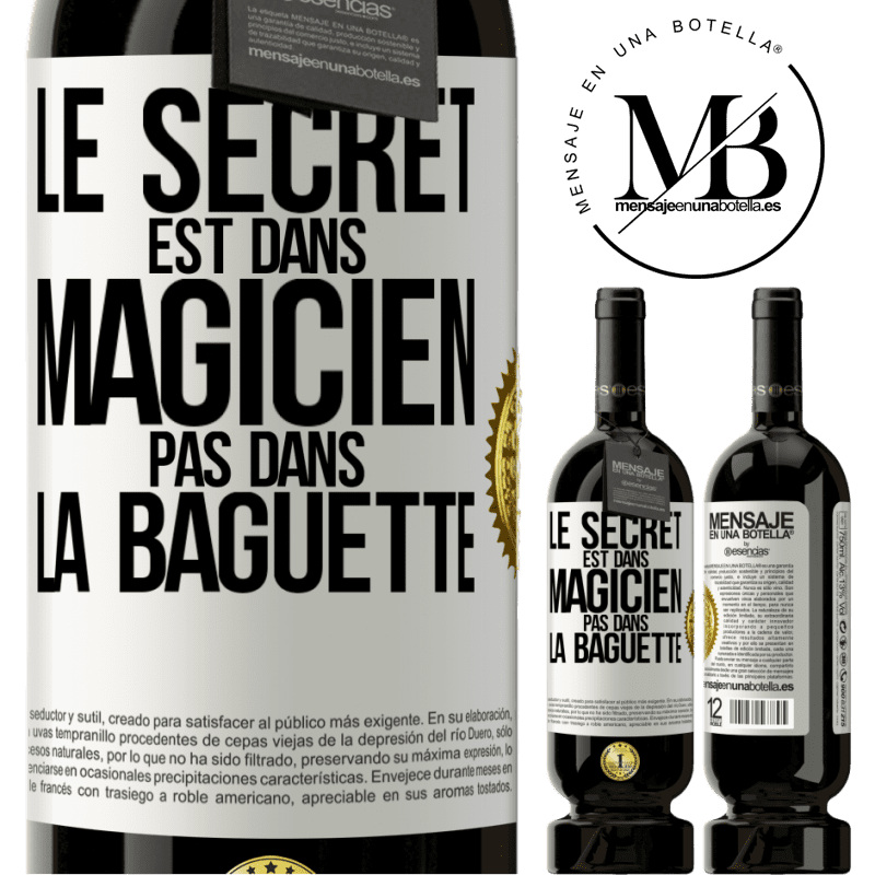 49,95 € Envoi gratuit | Vin rouge Édition Premium MBS® Réserve Le secret est dans magicien pas dans la baguette Étiquette Blanche. Étiquette personnalisable Réserve 12 Mois Récolte 2015 Tempranillo