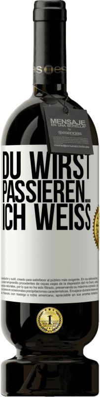 49,95 € | Rotwein Premium Ausgabe MBS® Reserve Du wirst passieren ... ich weiß Weißes Etikett. Anpassbares Etikett Reserve 12 Monate Ernte 2014 Tempranillo