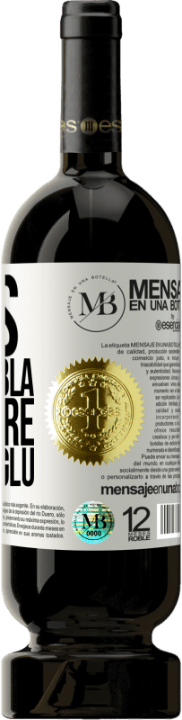 «Less Bla Bla Bla and more Glu Glu Glu» Premium Edition MBS® Reserve
