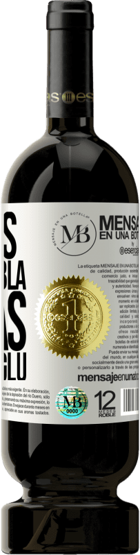 «Menos Bla Bla Bla y más Glu Glu Glu» Edición Premium MBS® Reserva