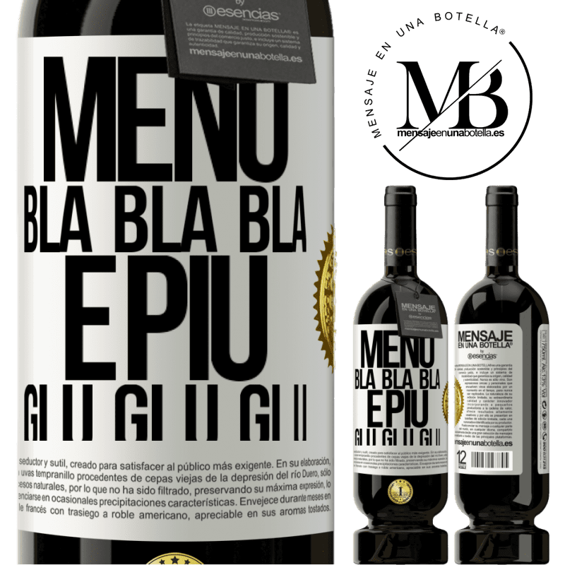 49,95 € Spedizione Gratuita | Vino rosso Edizione Premium MBS® Riserva Meno Bla Bla Bla e più Glu Glu Glu Etichetta Bianca. Etichetta personalizzabile Riserva 12 Mesi Raccogliere 2015 Tempranillo