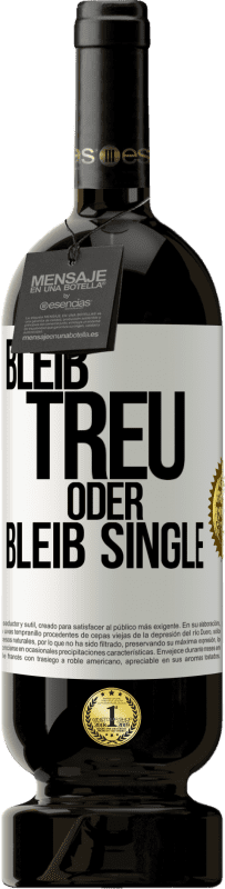 49,95 € Kostenloser Versand | Rotwein Premium Ausgabe MBS® Reserve Bleib treu oder bleib Single Weißes Etikett. Anpassbares Etikett Reserve 12 Monate Ernte 2014 Tempranillo