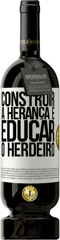 49,95 € | Vinho tinto Edição Premium MBS® Reserva Construir a herança e educar o herdeiro Etiqueta Branca. Etiqueta personalizável Reserva 12 Meses Colheita 2016 Tempranillo