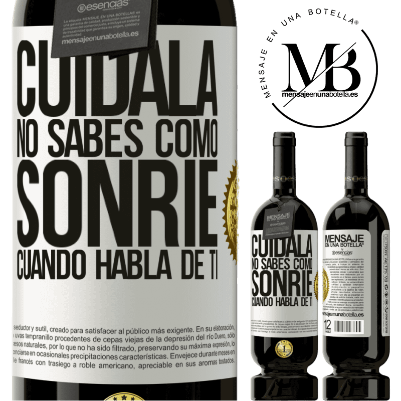 49,95 € Envío gratis | Vino Tinto Edición Premium MBS® Reserva Cuidala. No sabes cómo sonríe cuando habla de ti Etiqueta Blanca. Etiqueta personalizable Reserva 12 Meses Cosecha 2015 Tempranillo