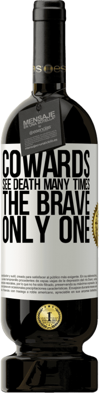 49,95 € 送料無料 | 赤ワイン プレミアム版 MBS® 予約する Ward病者は何度も死を見ます。勇敢な一人 ホワイトラベル. カスタマイズ可能なラベル 予約する 12 月 収穫 2016 Tempranillo