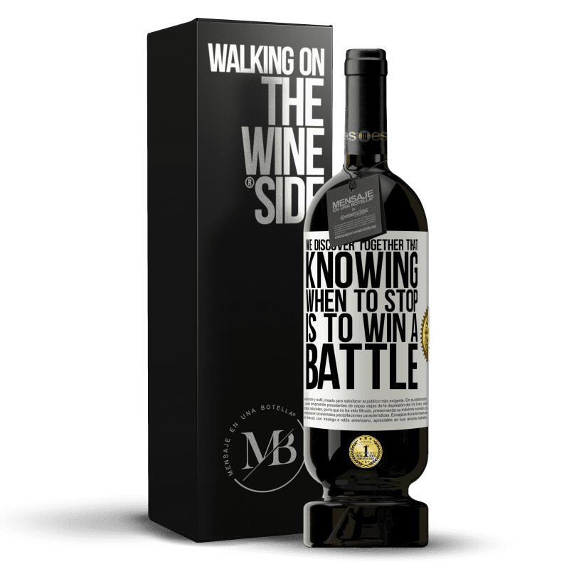 49,95 € Free Shipping | Red Wine Premium Edition MBS® Reserve We discover together that knowing when to stop is to win a battle White Label. Customizable label Reserve 12 Months Harvest 2014 Tempranillo