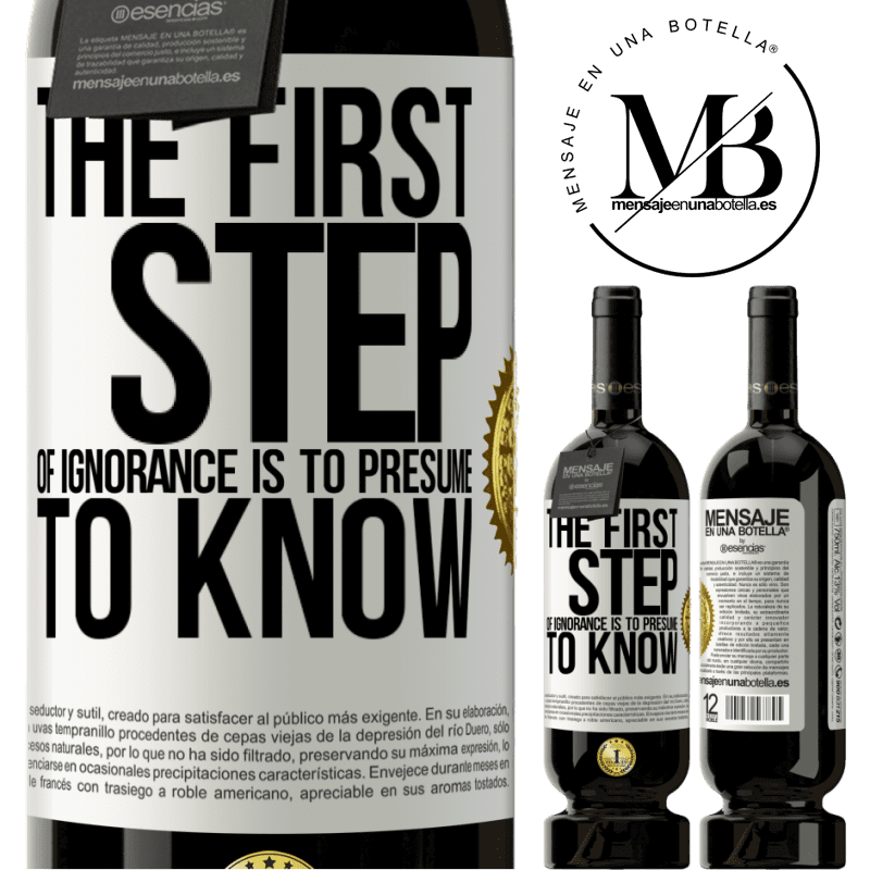 29,95 € Free Shipping | Red Wine Premium Edition MBS® Reserva The first step of ignorance is to presume to know White Label. Customizable label Reserva 12 Months Harvest 2014 Tempranillo