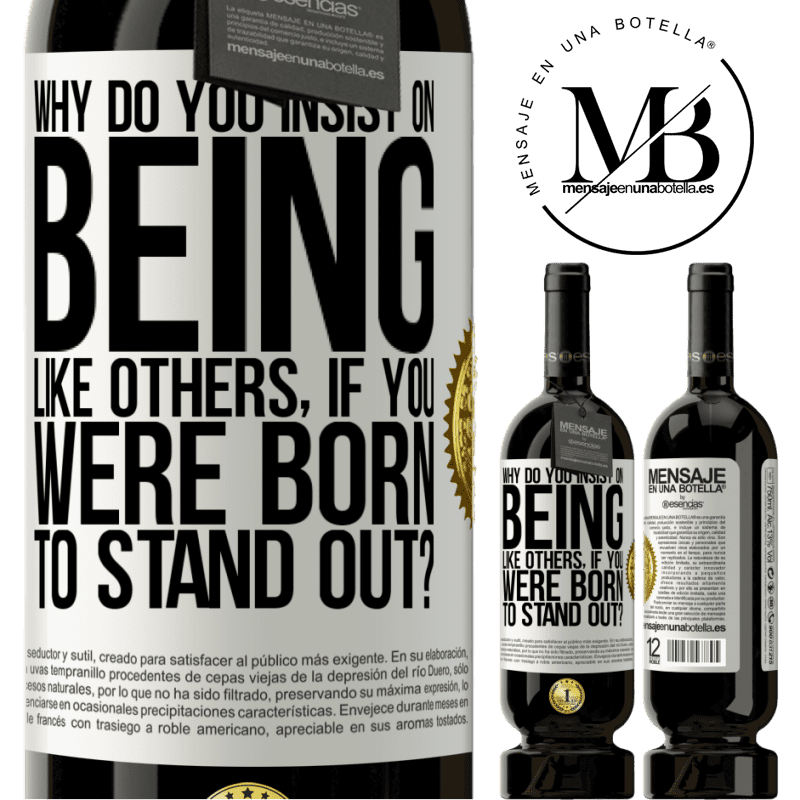 49,95 € Free Shipping | Red Wine Premium Edition MBS® Reserve why do you insist on being like others, if you were born to stand out? White Label. Customizable label Reserve 12 Months Harvest 2016 Tempranillo