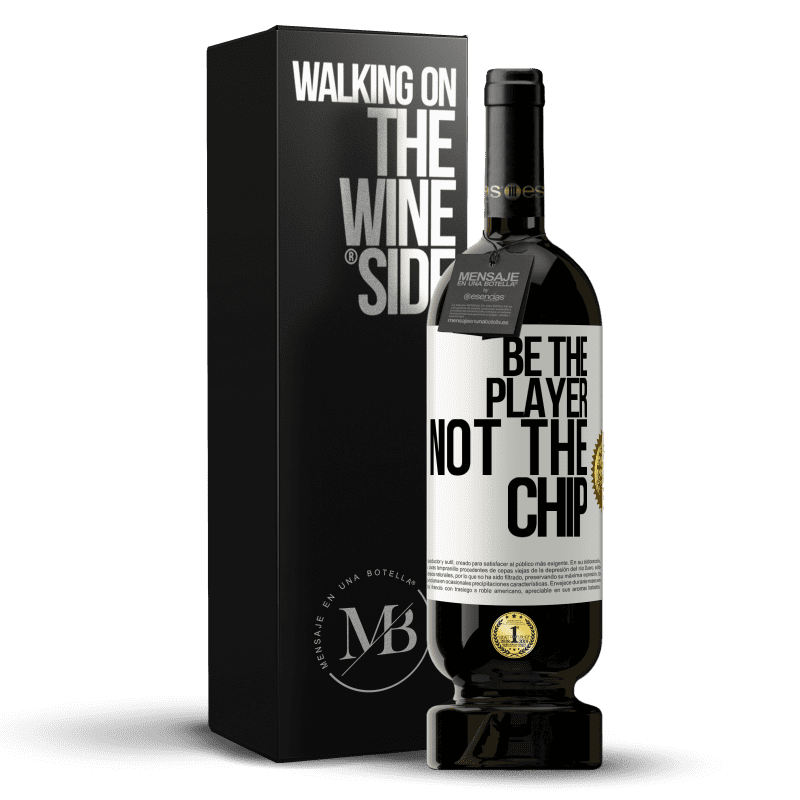 49,95 € Free Shipping | Red Wine Premium Edition MBS® Reserve Be the player, not the chip White Label. Customizable label Reserve 12 Months Harvest 2014 Tempranillo