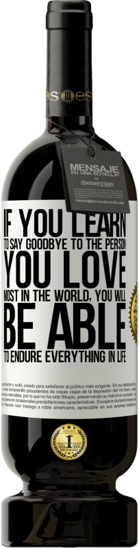 «If you learn to say goodbye to the person you love most in the world, you will be able to endure everything in life» Premium Edition MBS® Reserve