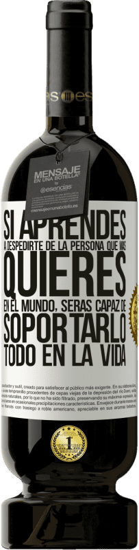«Si aprendes a despedirte de la persona que más quieres en el mundo, serás capaz de soportarlo todo en la vida» Edición Premium MBS® Reserva
