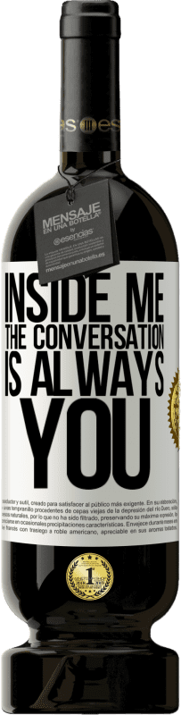 «Inside me people always talk about you» Premium Edition MBS® Reserve