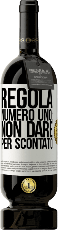 49,95 € | Vino rosso Edizione Premium MBS® Riserva Regola numero uno: non dare per scontato Etichetta Bianca. Etichetta personalizzabile Riserva 12 Mesi Raccogliere 2015 Tempranillo