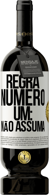 49,95 € | Vinho tinto Edição Premium MBS® Reserva Regra número um: não assuma Etiqueta Branca. Etiqueta personalizável Reserva 12 Meses Colheita 2014 Tempranillo