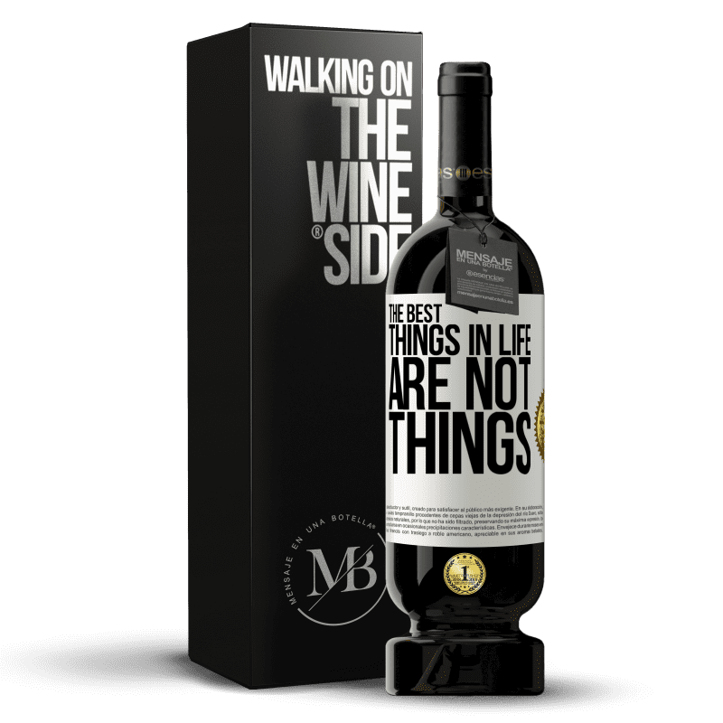 49,95 € Free Shipping | Red Wine Premium Edition MBS® Reserve The best things in life are not things White Label. Customizable label Reserve 12 Months Harvest 2014 Tempranillo
