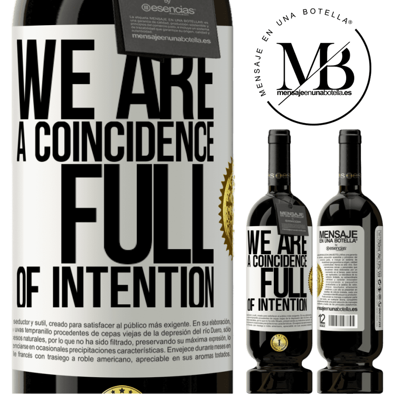 29,95 € Free Shipping | Red Wine Premium Edition MBS® Reserva We are a coincidence full of intention White Label. Customizable label Reserva 12 Months Harvest 2014 Tempranillo