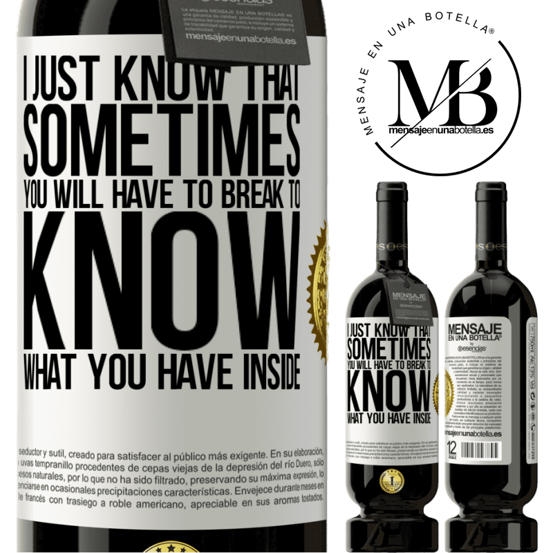 29,95 € Free Shipping | Red Wine Premium Edition MBS® Reserva I just know that sometimes you will have to break to know what you have inside White Label. Customizable label Reserva 12 Months Harvest 2014 Tempranillo