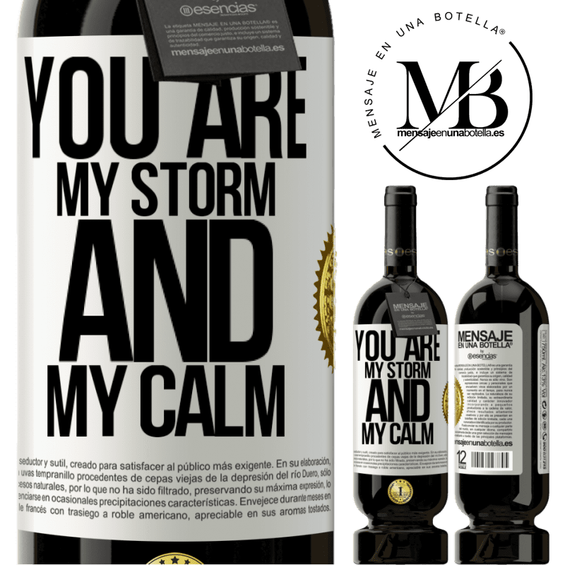 49,95 € Free Shipping | Red Wine Premium Edition MBS® Reserve You are my storm and my calm White Label. Customizable label Reserve 12 Months Harvest 2014 Tempranillo