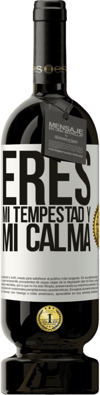 «Eres mi tempestad y mi calma» Edición Premium MBS® Reserva