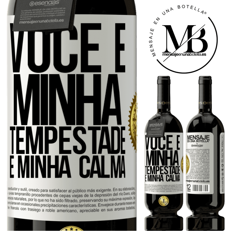 49,95 € Envio grátis | Vinho tinto Edição Premium MBS® Reserva Você é minha tempestade e minha calma Etiqueta Branca. Etiqueta personalizável Reserva 12 Meses Colheita 2014 Tempranillo