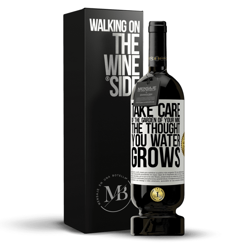 49,95 € Free Shipping | Red Wine Premium Edition MBS® Reserve Take care of the garden of your mind. The thought you water grows White Label. Customizable label Reserve 12 Months Harvest 2015 Tempranillo