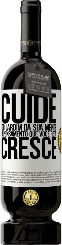 49,95 € | Vinho tinto Edição Premium MBS® Reserva Cuide do jardim da sua mente. O pensamento que você rega cresce Etiqueta Branca. Etiqueta personalizável Reserva 12 Meses Colheita 2016 Tempranillo