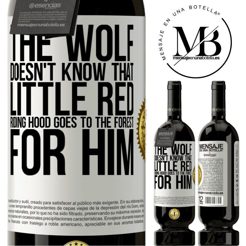 29,95 € Free Shipping | Red Wine Premium Edition MBS® Reserva He does not know the wolf that little red riding hood goes to the forest for him White Label. Customizable label Reserva 12 Months Harvest 2014 Tempranillo