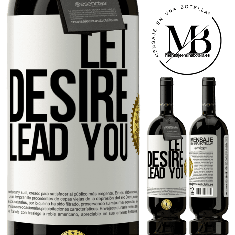 49,95 € Free Shipping | Red Wine Premium Edition MBS® Reserve Let desire lead you White Label. Customizable label Reserve 12 Months Harvest 2015 Tempranillo